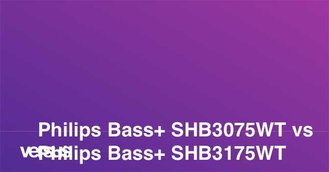 Philips bass+ shb3175bk vs philips ph802